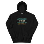 Just Remember If We Get Caught You're Deaf And I Don't Speak Unisex Hoodie