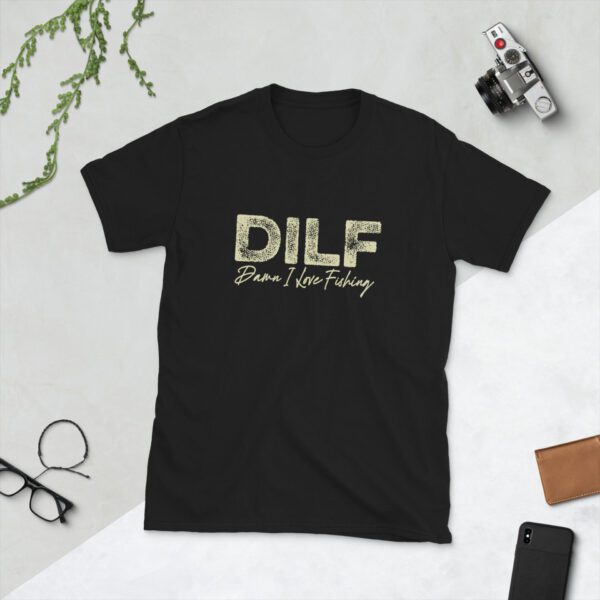 DILF Damn I Love Fishing Dad I'd Like to Fishing  Funny  T-Shirt - Image 2