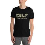 DILF Damn I Love Fishing Dad I'd Like to Fishing  Funny  T-Shirt