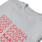 Good Karma T-Shirt | Wecrashed | Anne Hathaway | Rebekah Neumann | Good Karma Anne Hathaway ShirtT-Shirt