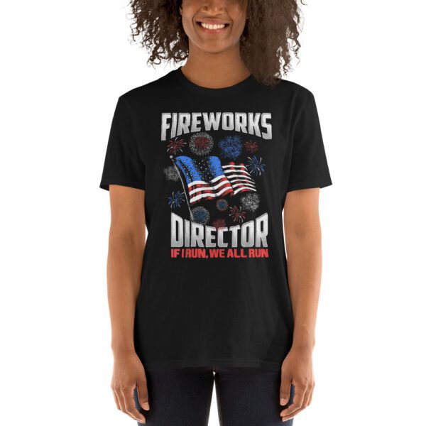 Fireworks Director I Run You Run USA 4th of July gift idea T-Shirt - Image 2