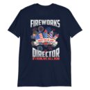 Fireworks Director I Run You Run USA 4th of July gift idea T-Shirt
