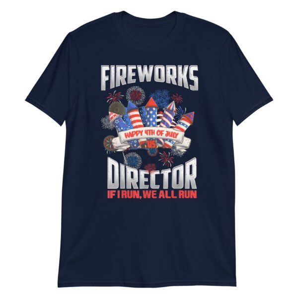 Fireworks Director I Run You Run USA 4th of July gift idea T-Shirt