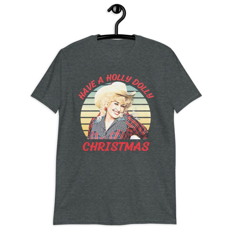 Have A Holly  Dolly Christmas Funny Unisex T-Shirt - Image 4