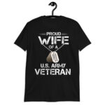 Funny Proud Wife Of A U.S. Army Veteran, Veterans Day Gift!