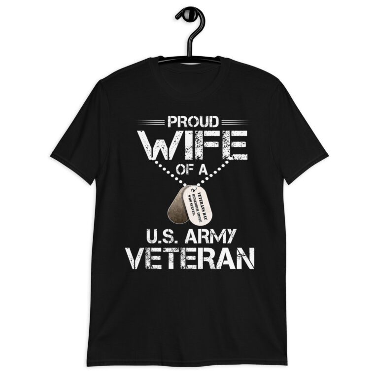 Funny Proud Wife Of A U.S. Army Veteran, Veterans Day Gift!