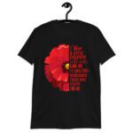 Funny Veterans Day Lest We Forget Red Poppy Flower USA Memorial T-Shirt!