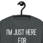 Funny -m Just Here For The Pie Shirt Funny  Thanksgiving Food Joke!