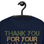 Funny Veterans Day - Thank You for your Service Soldier Men Women T-Shirt!