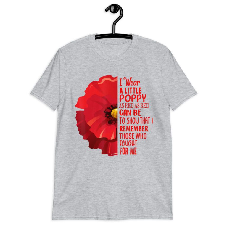Funny Veterans Day Lest We Forget Red Poppy Flower USA Memorial T-Shirt! - Image 7