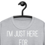 Funny -m Just Here For The Pie Shirt Funny  Thanksgiving Food Joke!