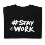 Stay work elon musk Awesome new Twitter merch! T-Shirt