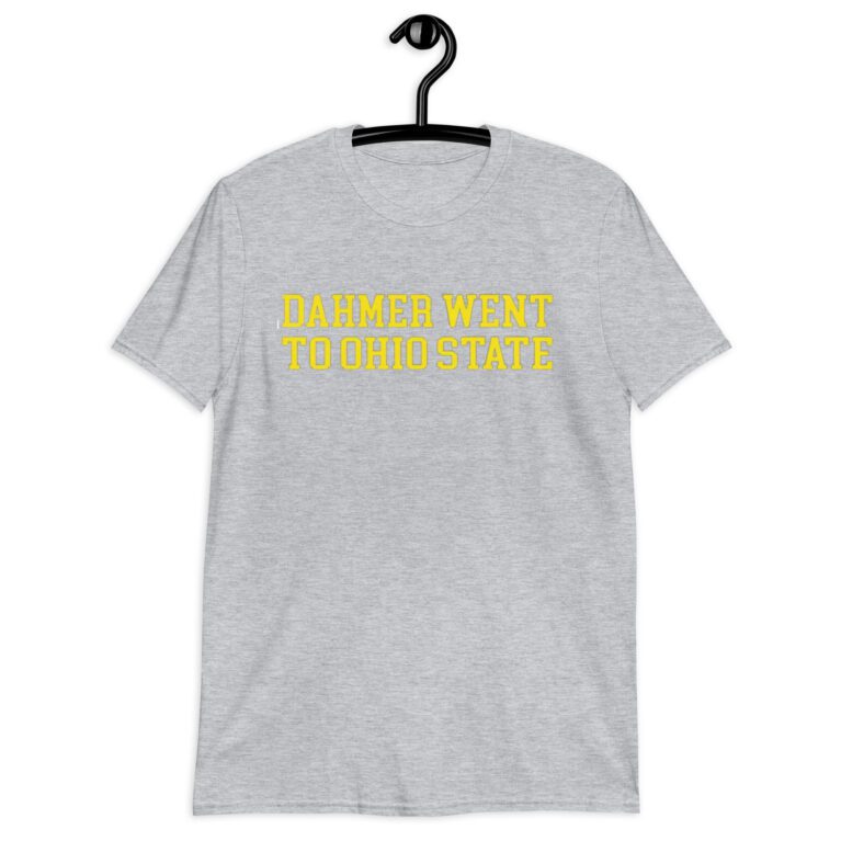 Dahmer went to ohio state Michigan Fan Wears T-Shirt - Image 9