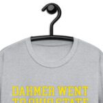 Dahmer went to ohio state Michigan Fan Wears T-Shirt