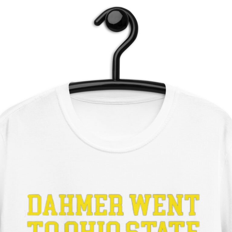 Dahmer went to ohio state Michigan Fan Wears T-Shirt - Image 12