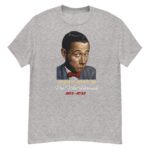 RIP Pee-wee herman ,Paul Reubens | rest in peace Pee-wee herman shirt
