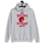 Go Taylor's Boyfriend Hoodie, Chiefs Shirt for Women, Chiefs Fan Hoodie, Swift Hoodie, Taylor Shirt Unisex Hoodie