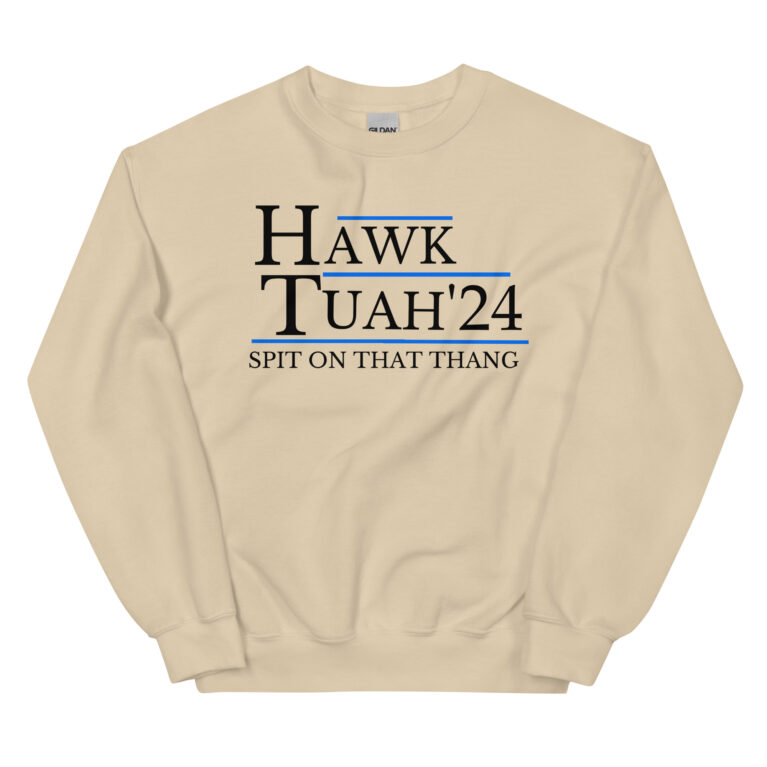 Hawk Tuah 24 hat Spit on that Thang hawk tuah hat |Hawk Tuah 24 if she dont hawk tuah Unisex Sweatshirt - Image 6