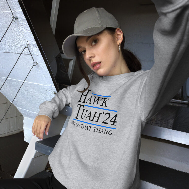 Hawk Tuah 24 hat Spit on that Thang hawk tuah hat |Hawk Tuah 24 if she dont hawk tuah Unisex Sweatshirt - Image 4