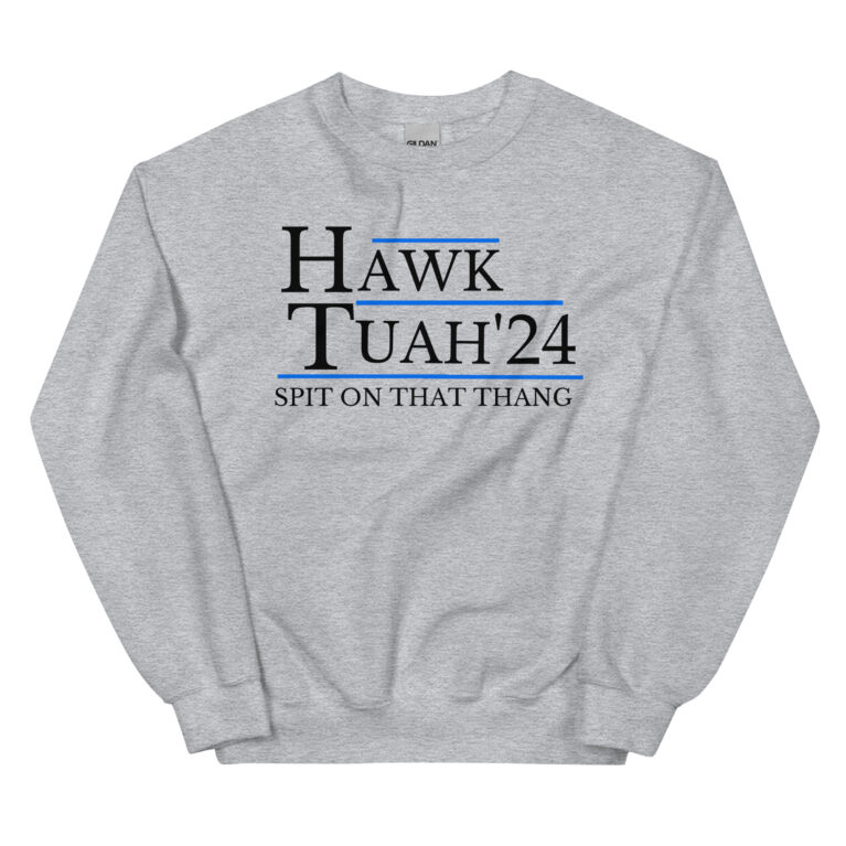 Hawk Tuah 24 hat Spit on that Thang hawk tuah hat |Hawk Tuah 24 if she dont hawk tuah Unisex Sweatshirt - Image 5