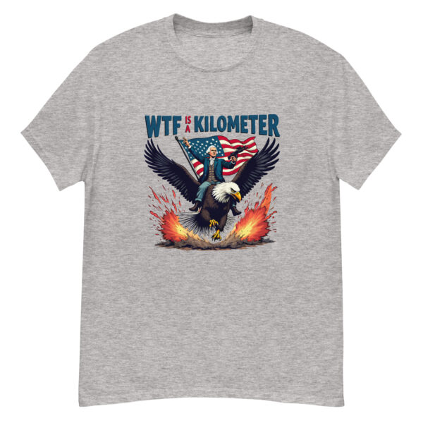Funny WTF Is A Kilometer 4th Of July T-shirt – Perfect Patriotic Humor Tee - Image 8