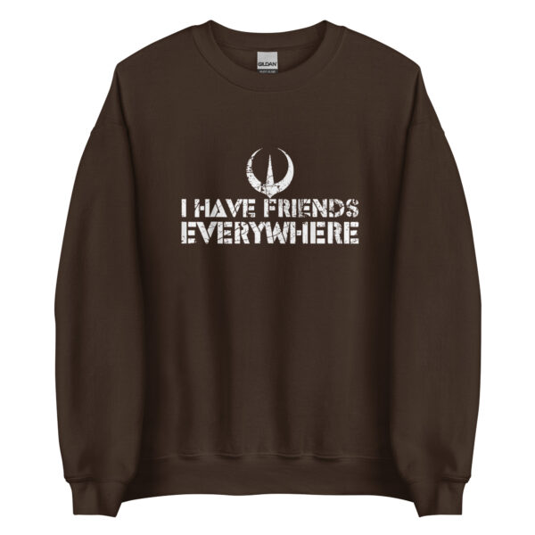 Andor I Have Friends Everywhere Andor Inspired Minimalist Unisex Sweatshirt - Image 3