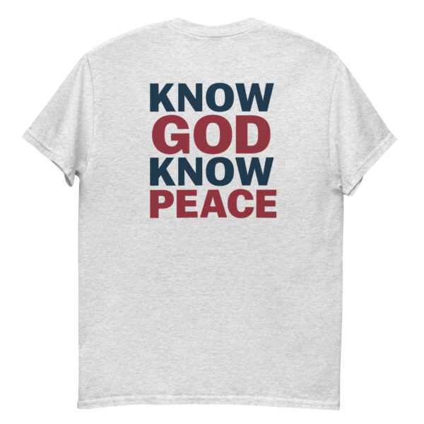 Know GOD Know PEACE shirt - Image 8