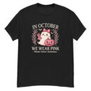 In October We Wear Pink , Breast Cancer Awareness shirt