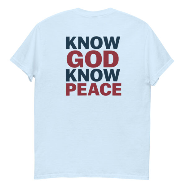 Know GOD Know PEACE shirt - Image 7
