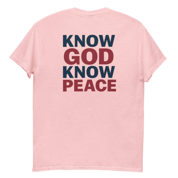 Know GOD Know PEACE shirt - Image 6