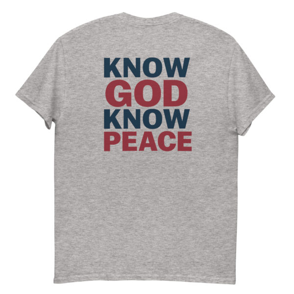 Know GOD Know PEACE shirt - Image 5