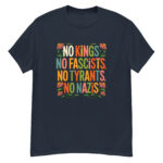 No Kings No Fascists No Tyrants No Nazis T-Shirts