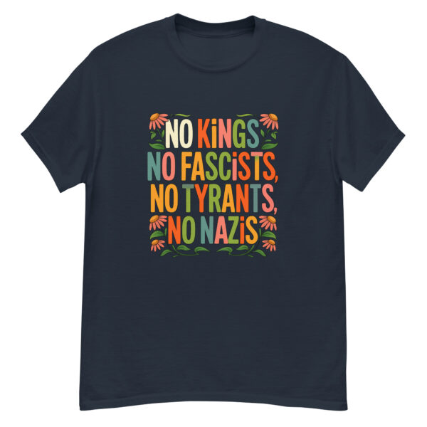 No Kings No Fascists No Tyrants No Nazis T-Shirts