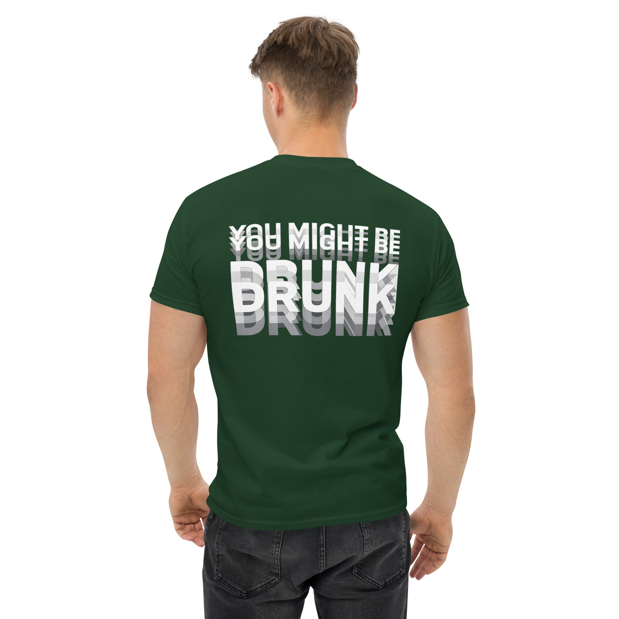 You might Be drunk classic tee - Image 5