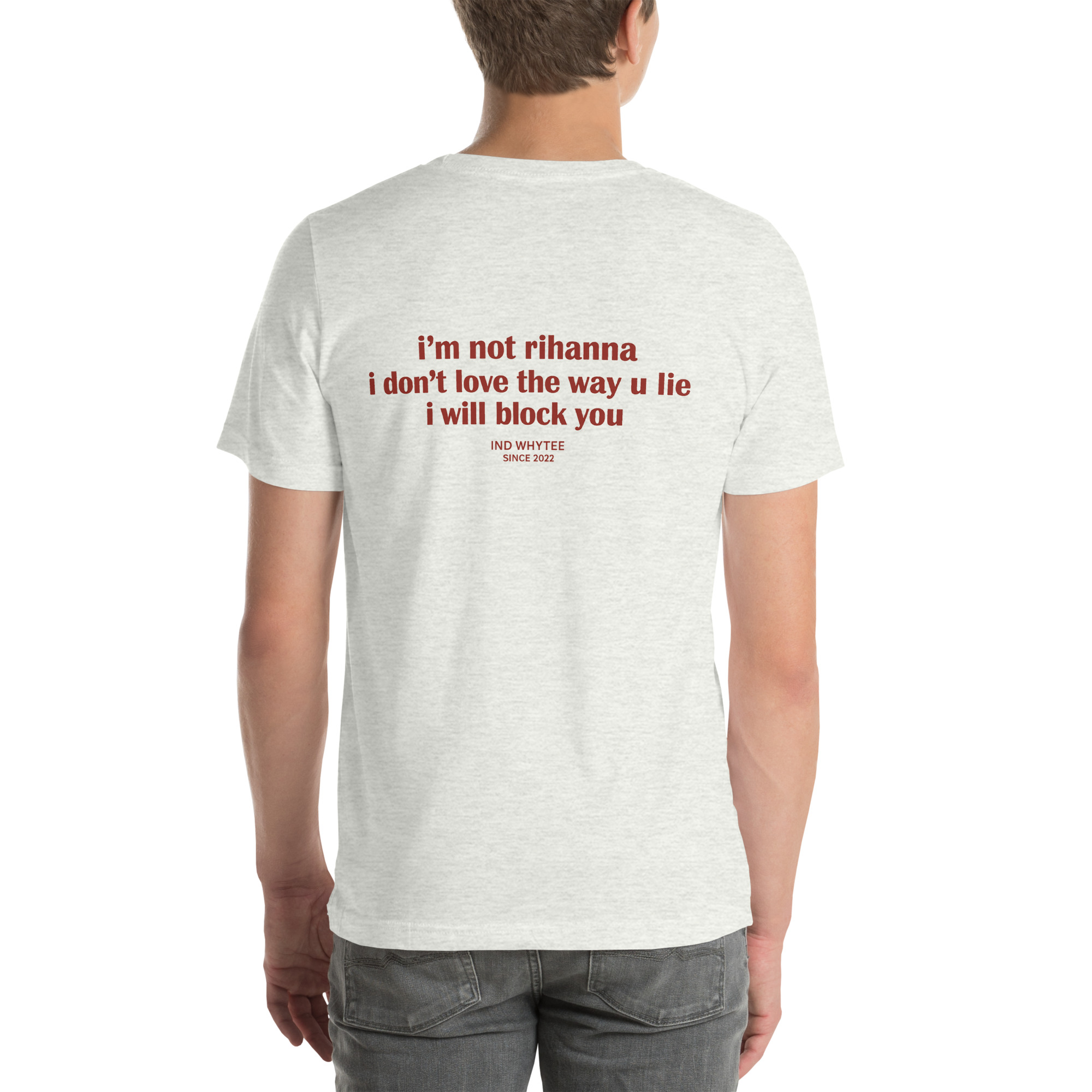 I’m Not Rihanna, I Don’t Love the Way You Lie — I’ll Block You t-shirt - Image 13