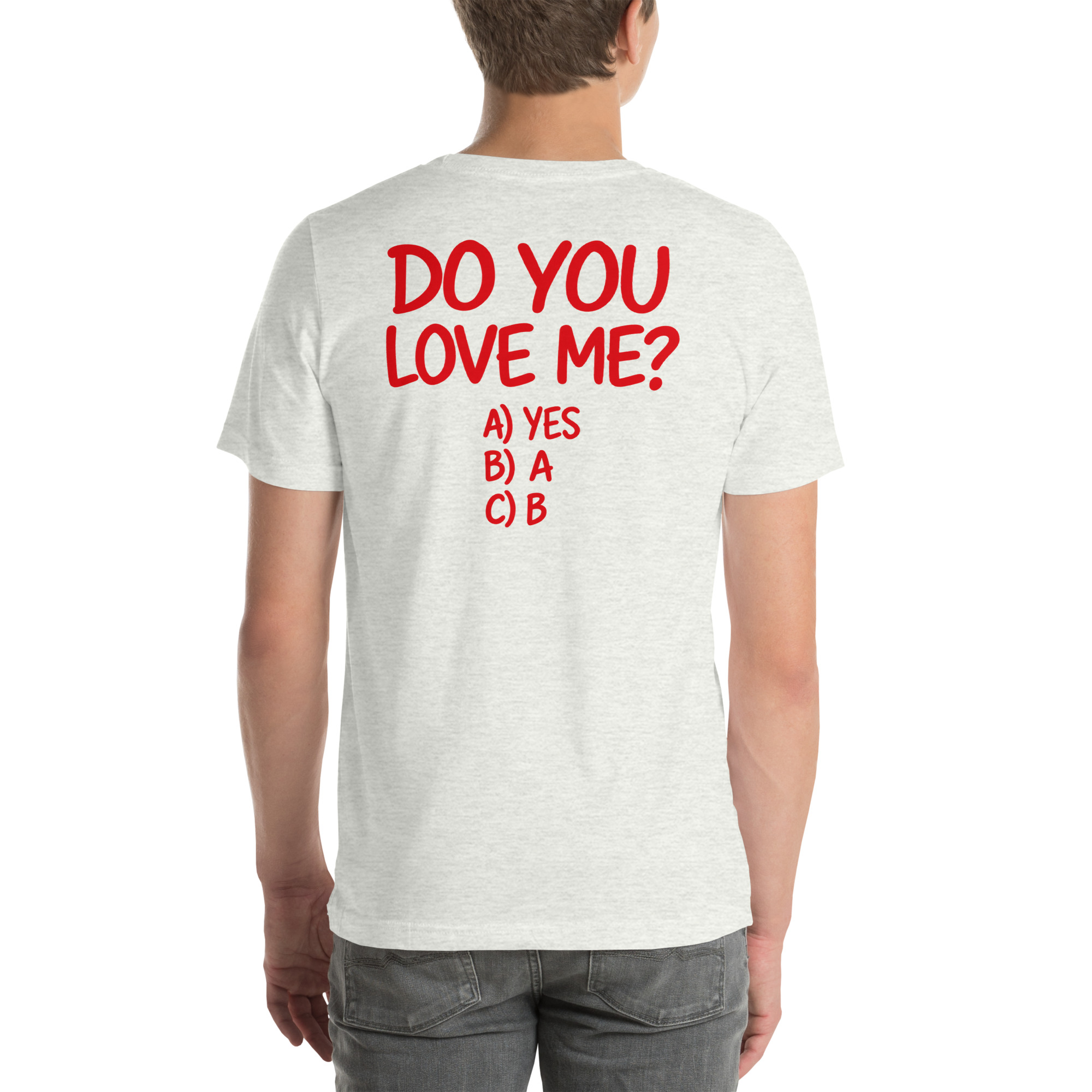 Do You Love Me? A) Yes B) A C) B t-shirt - Image 33