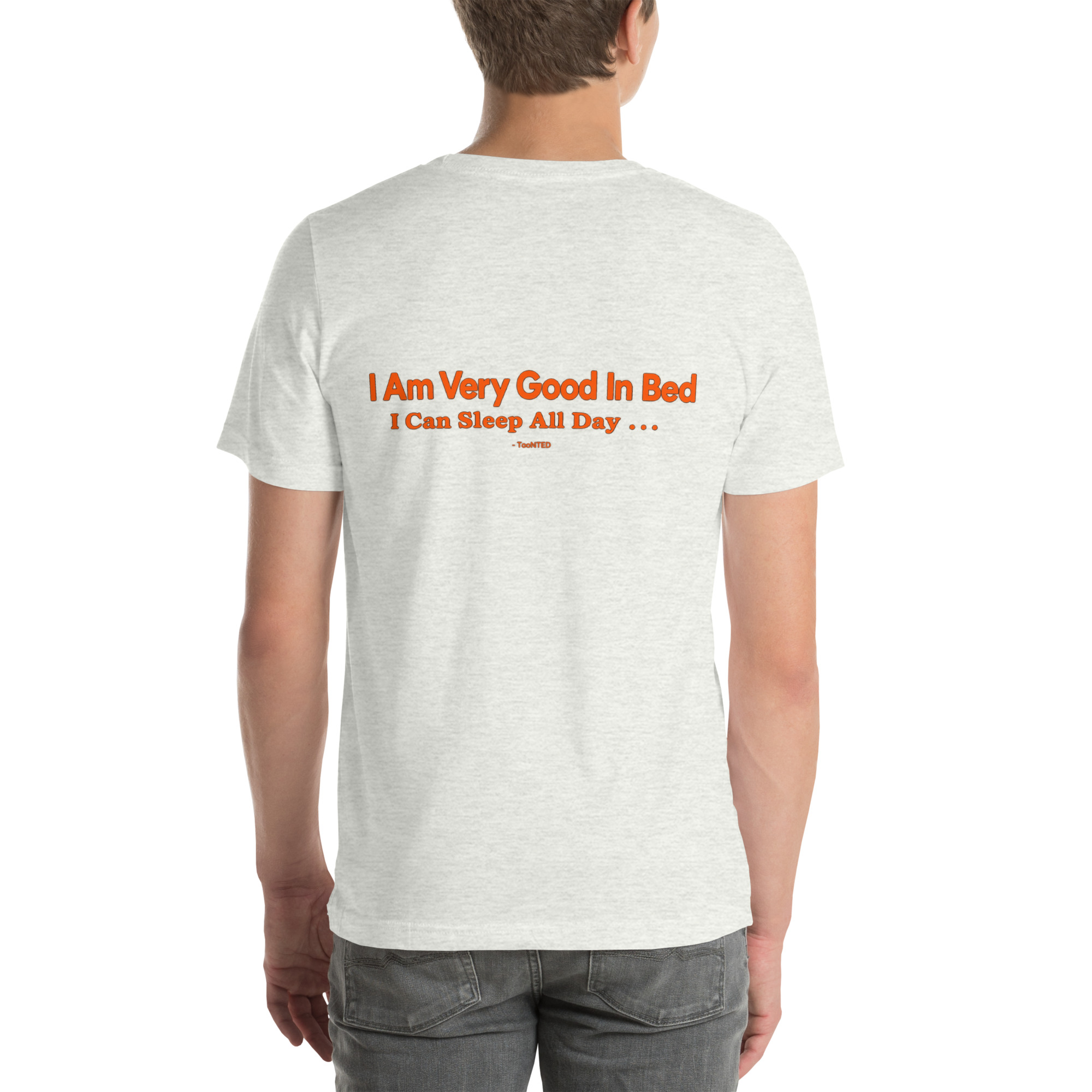 I’m Very Good in Bed — I Can Sleep All Day t-shirt - Image 37
