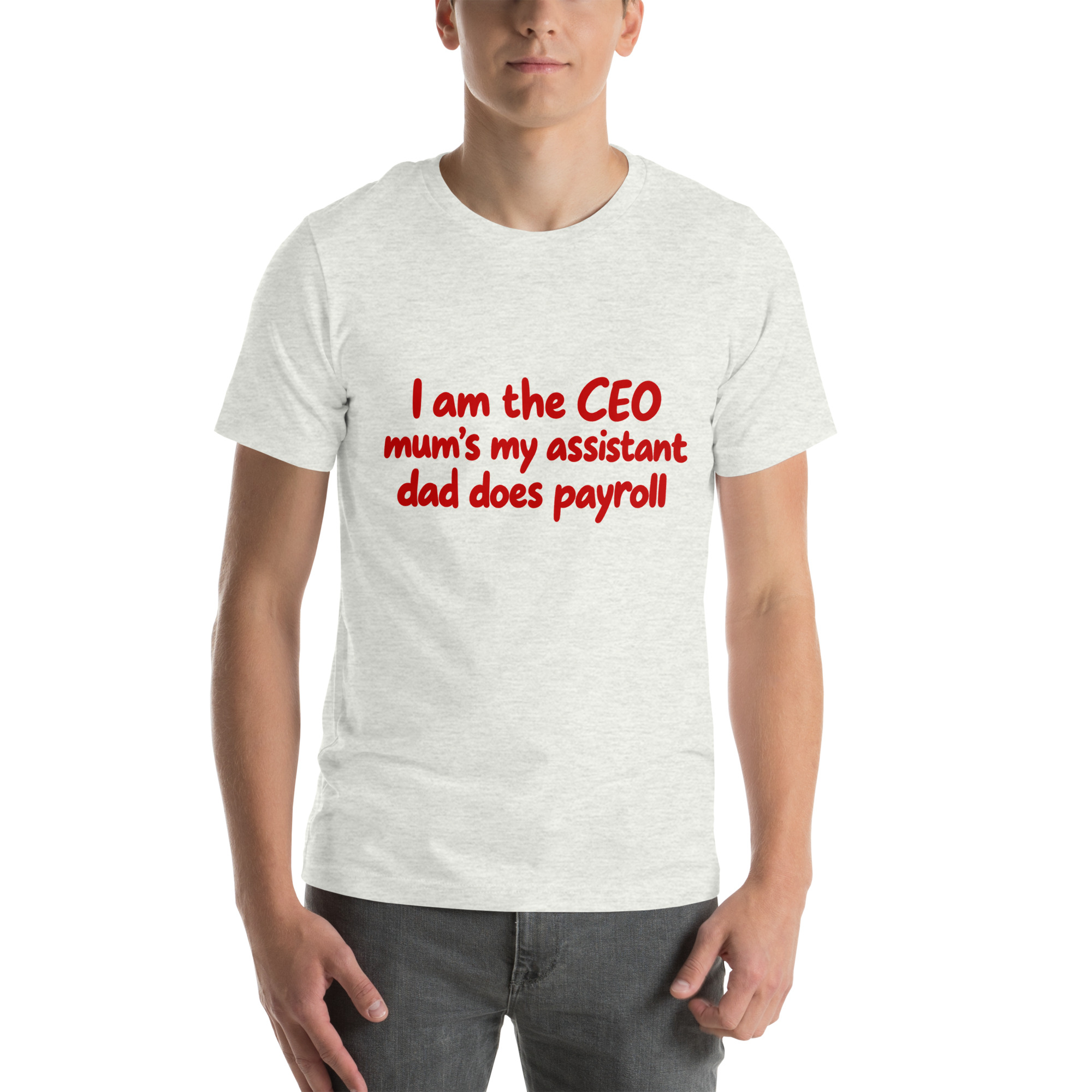 I’m the CEO, Mom’s My Assistant, Dad Does Payroll t-shirt - Image 39