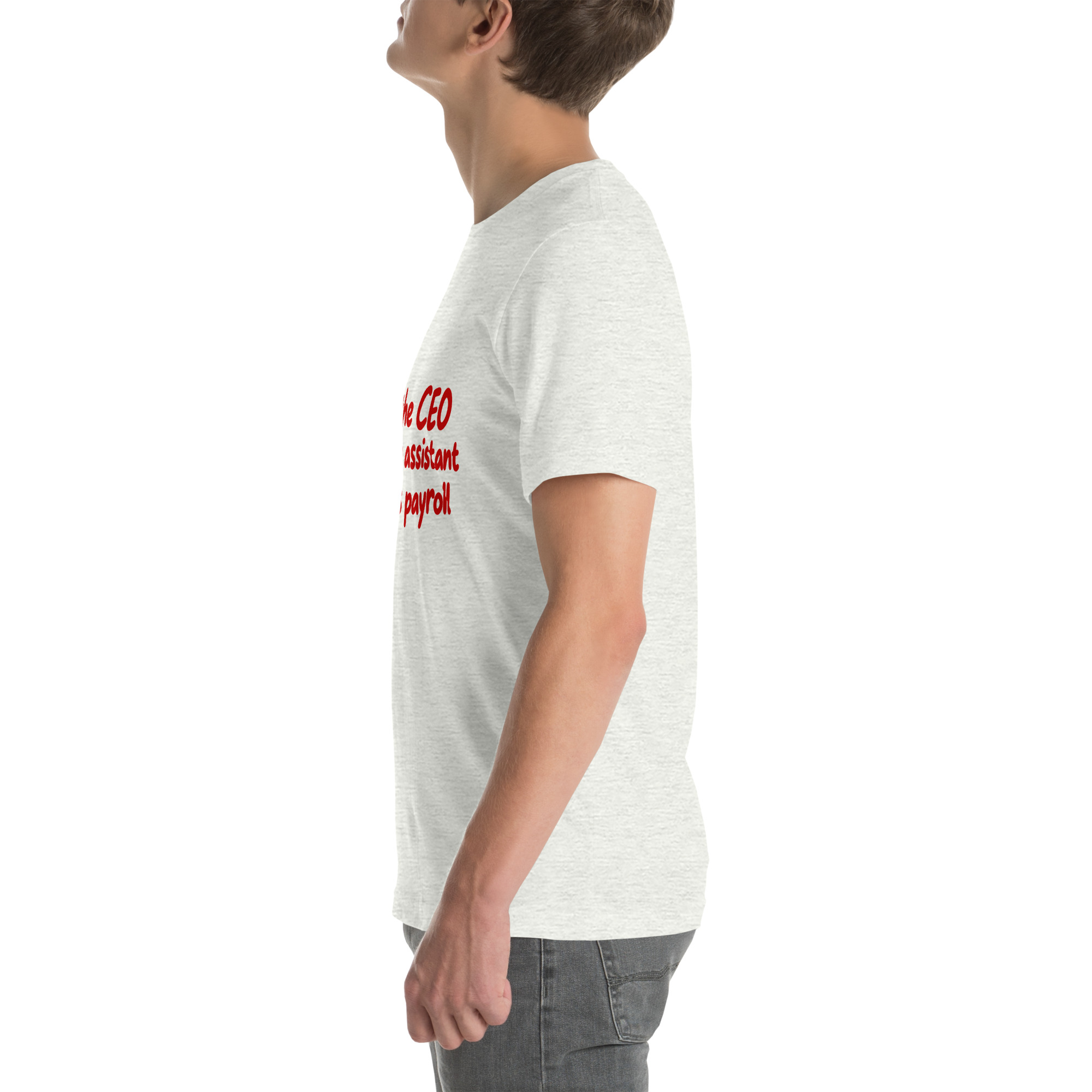 I’m the CEO, Mom’s My Assistant, Dad Does Payroll t-shirt - Image 41