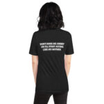 Don’t Make Me Angry or I’ll Start Acting Like My Mother t-shirt