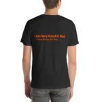 I’m Very Good in Bed — I Can Sleep All Day t-shirt