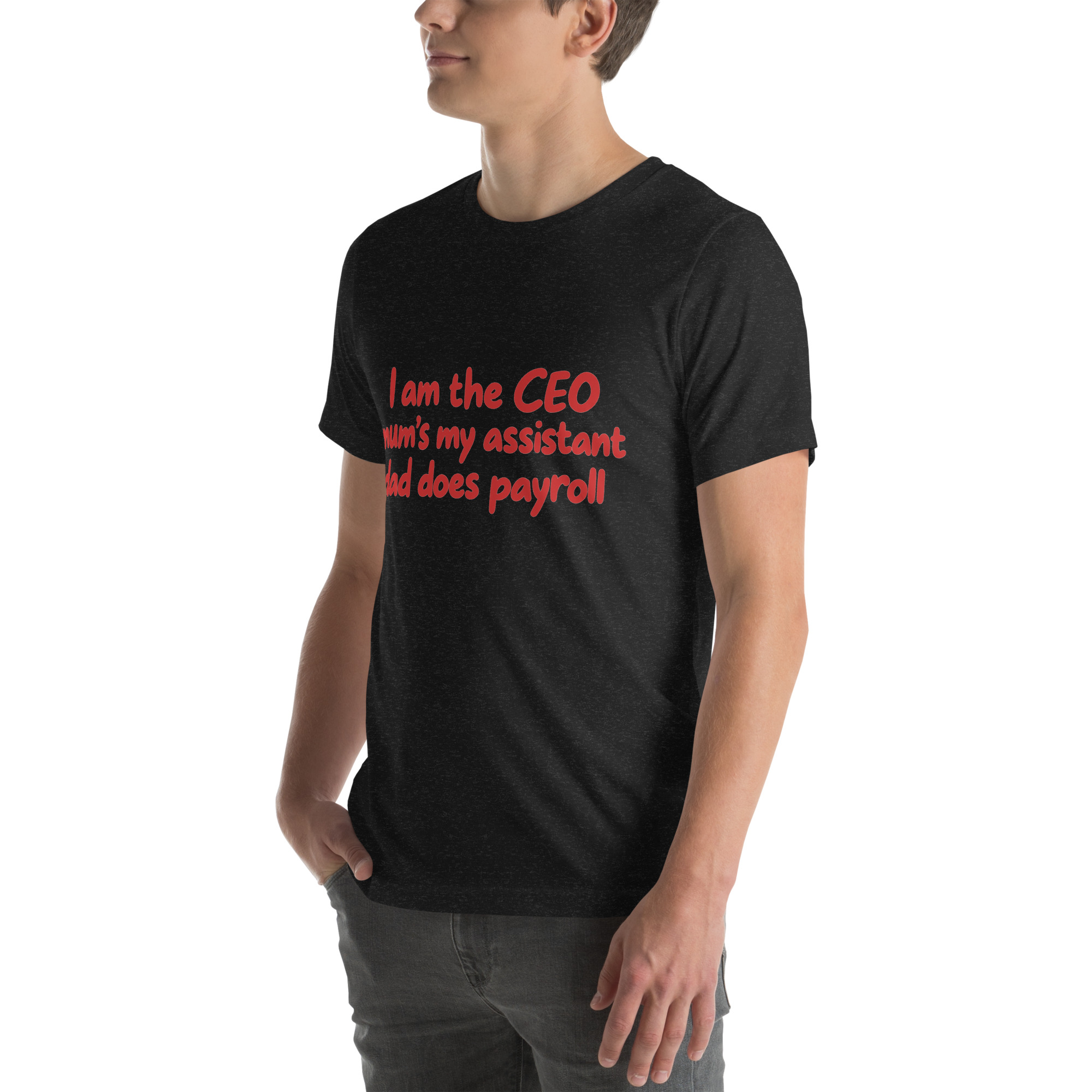 I’m the CEO, Mom’s My Assistant, Dad Does Payroll t-shirt - Image 6