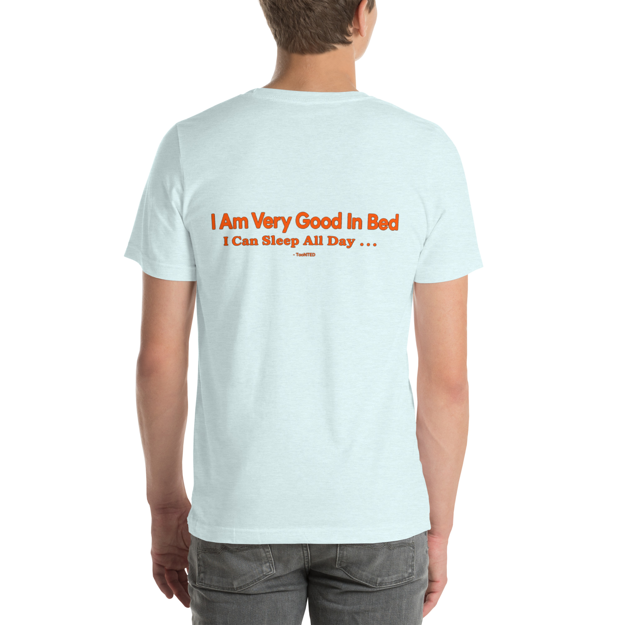 I’m Very Good in Bed — I Can Sleep All Day t-shirt - Image 59