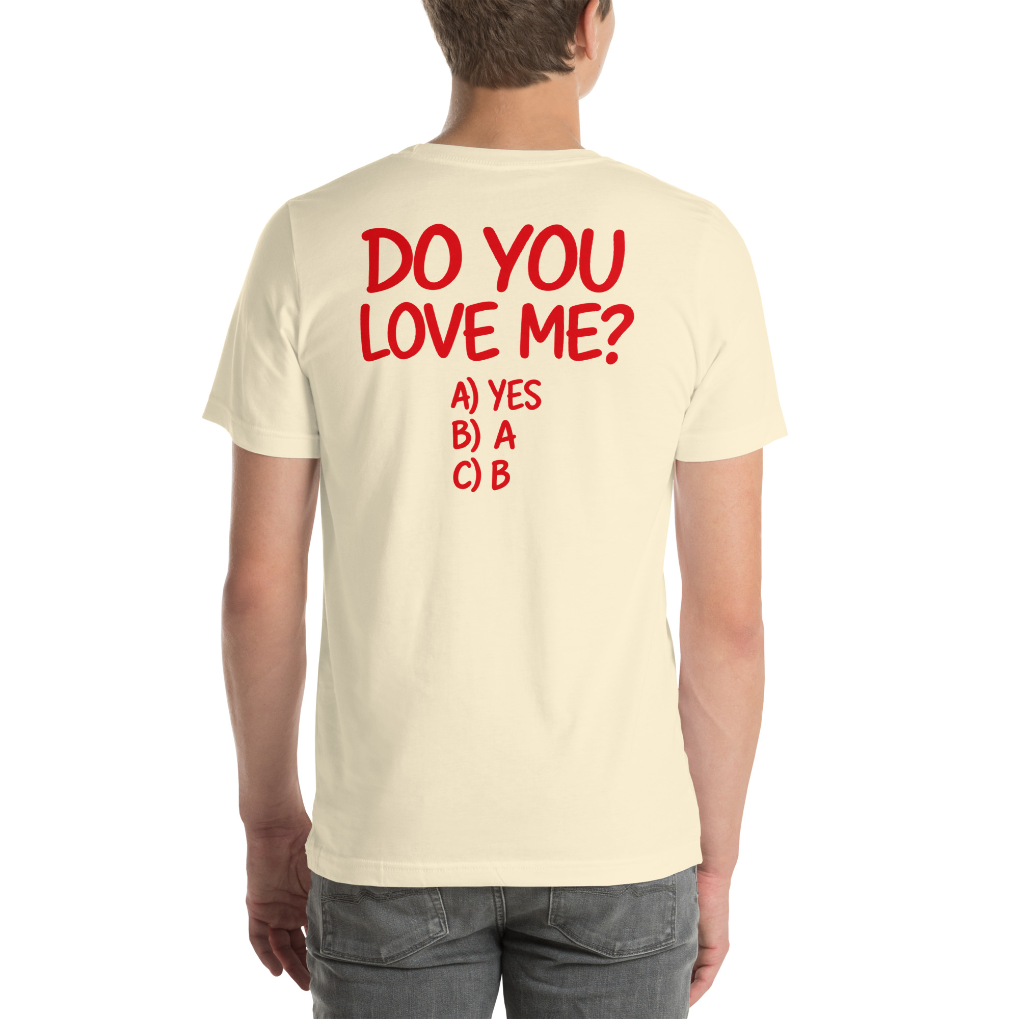 Do You Love Me? A) Yes B) A C) B t-shirt - Image 39