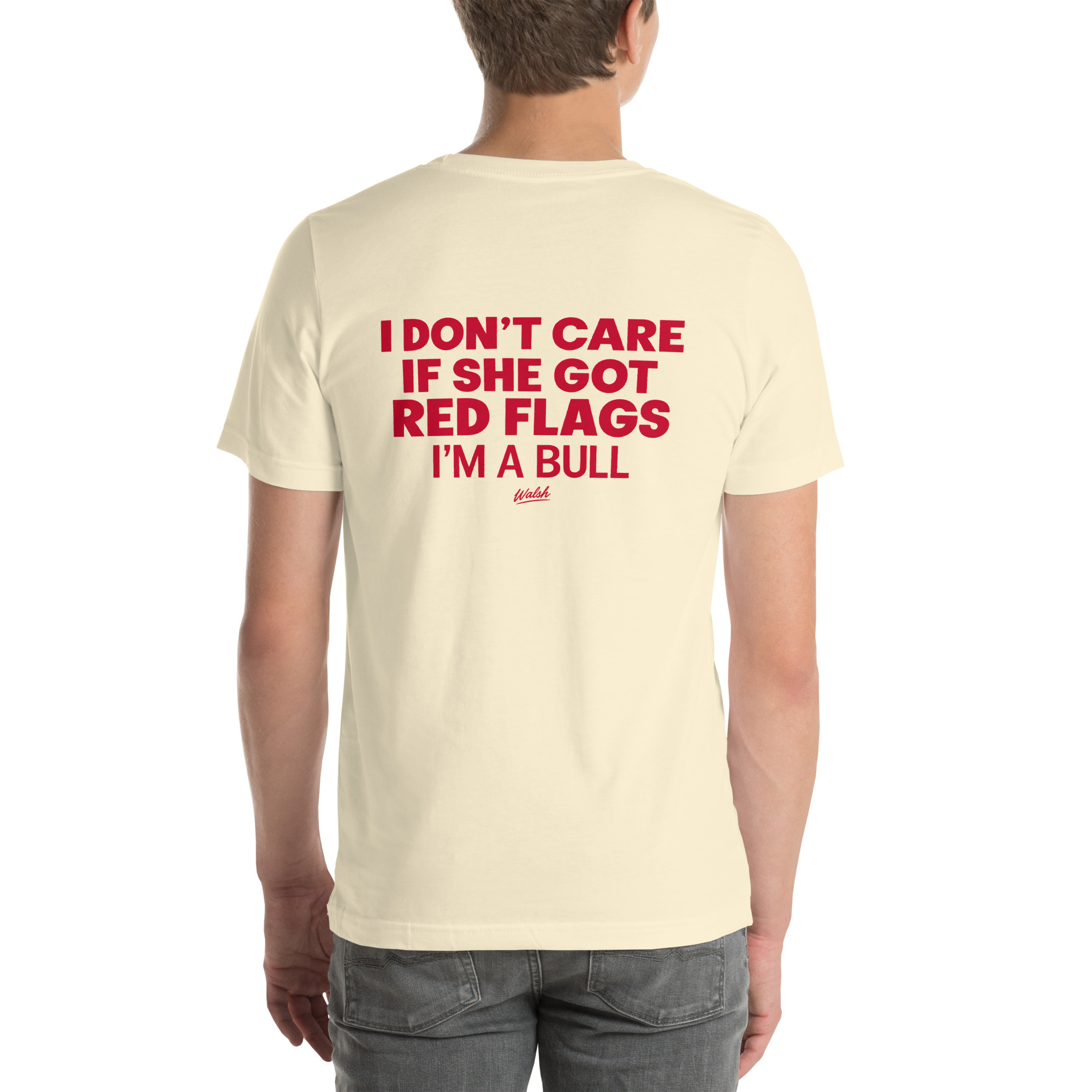 I Don’t Care If She Got Red Flags — I’m a Bull t-shirt - Image 44