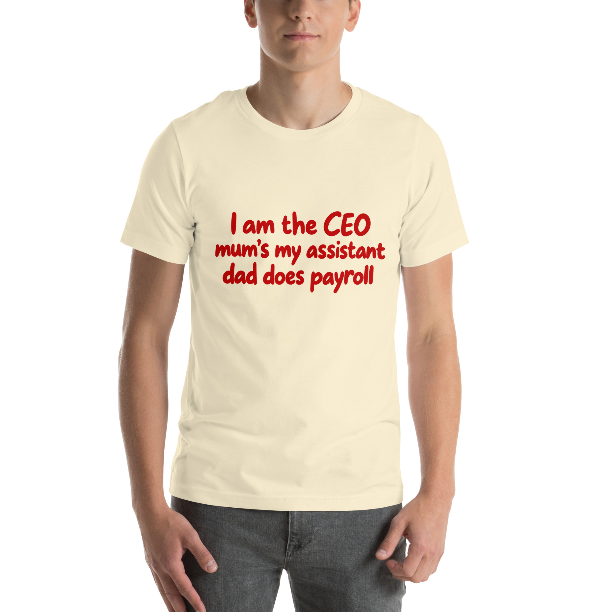 I’m the CEO, Mom’s My Assistant, Dad Does Payroll t-shirt - Image 45