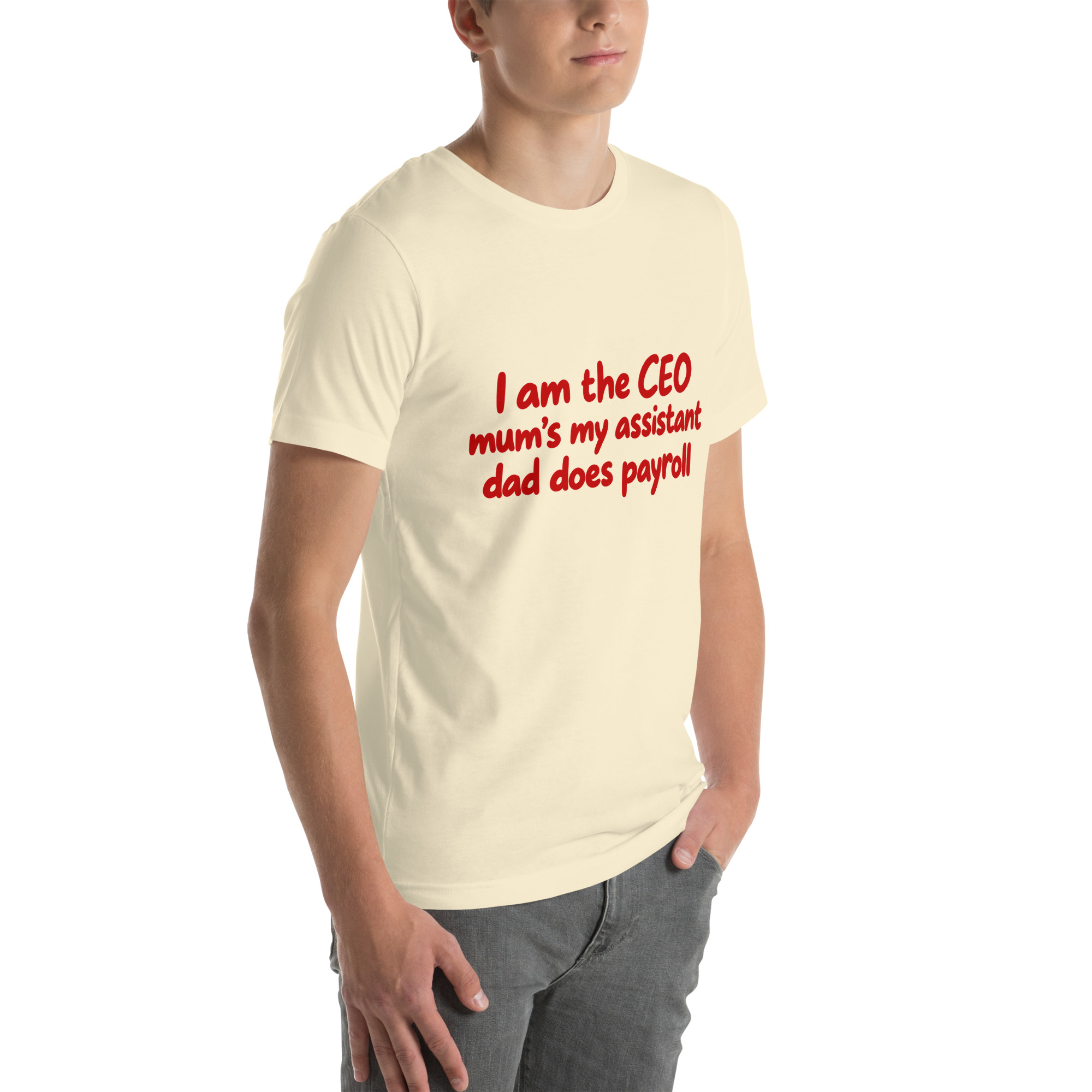 I’m the CEO, Mom’s My Assistant, Dad Does Payroll t-shirt - Image 50