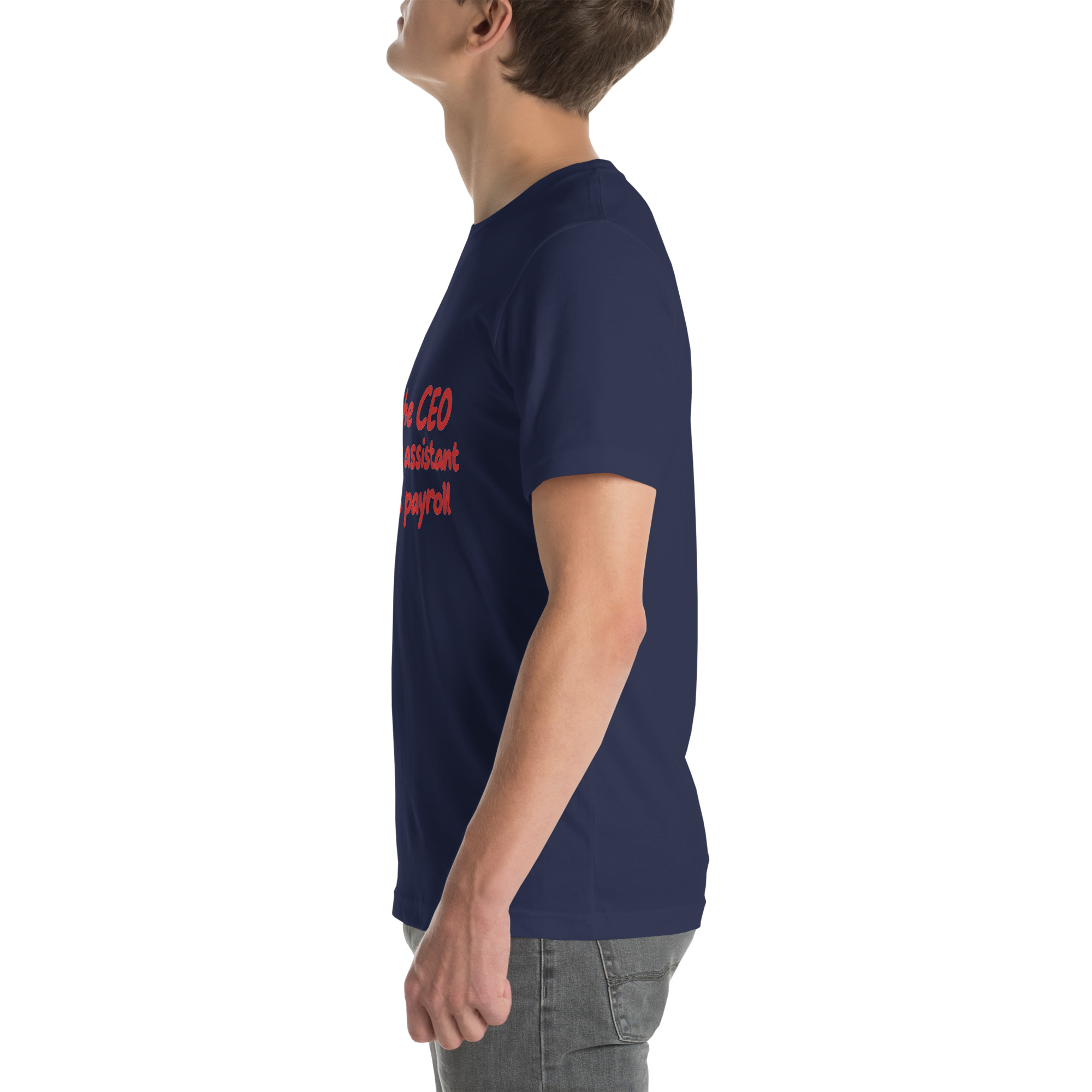 I’m the CEO, Mom’s My Assistant, Dad Does Payroll t-shirt - Image 35