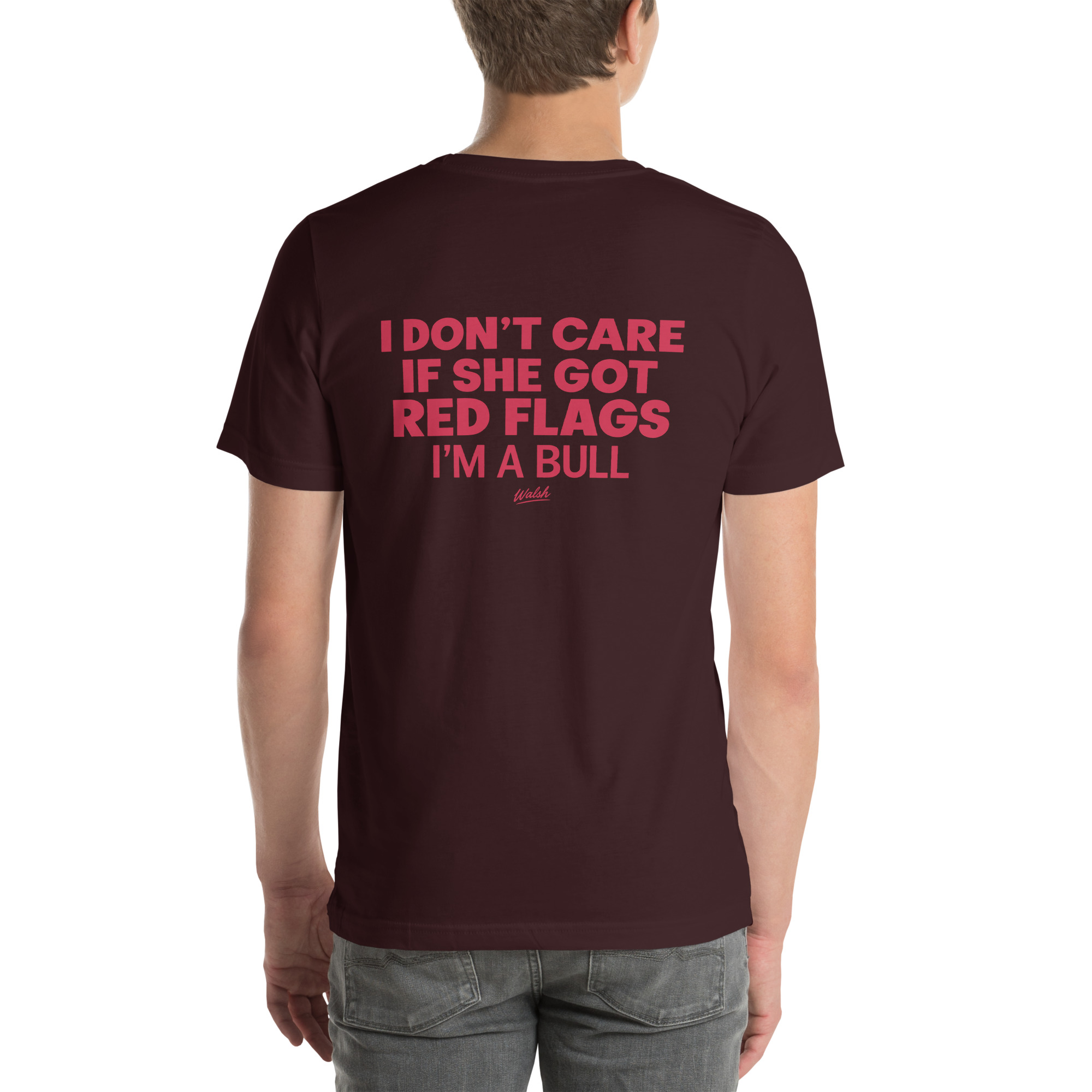 I Don’t Care If She Got Red Flags — I’m a Bull t-shirt - Image 20