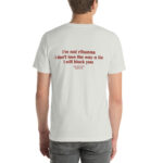 I’m Not Rihanna, I Don’t Love the Way You Lie — I’ll Block You t-shirt